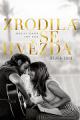 Zrodila se hvězda / A Star Is Born